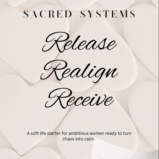 Sacred Systems- Release Realign Receive